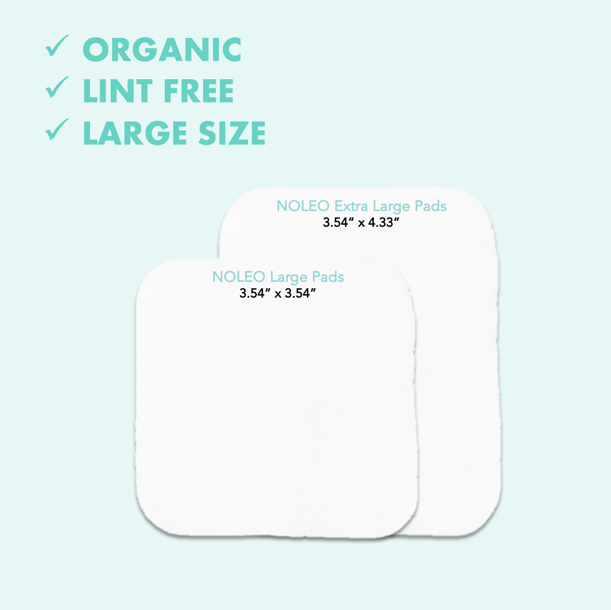 NOLEO Organic Cotton Pads - XL 3.54"x4.33"